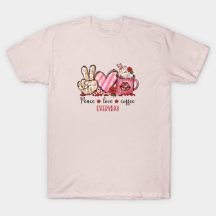 Peace, love, coffee everyday T-Shirt